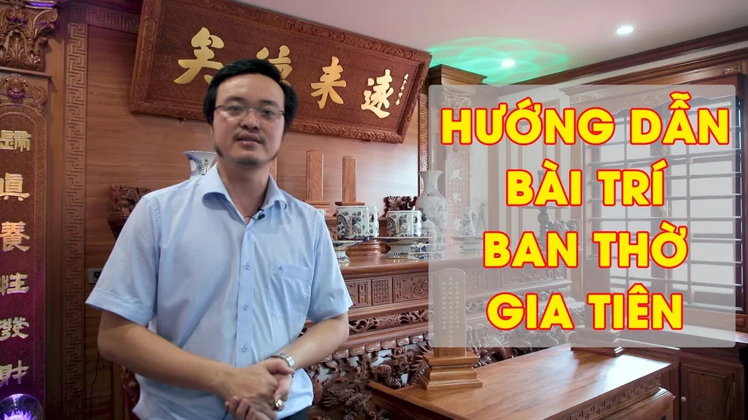 Hướng dẫn sắp xếp ban thờ gia tiên đúng phong thủy