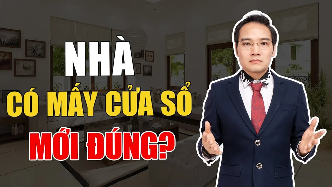 Nhà nên có mấy cửa sổ là hợp phong thủy