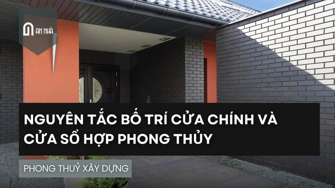 phong thủy cửa chính và cửa sổ khi bố trí cửa hợp lý