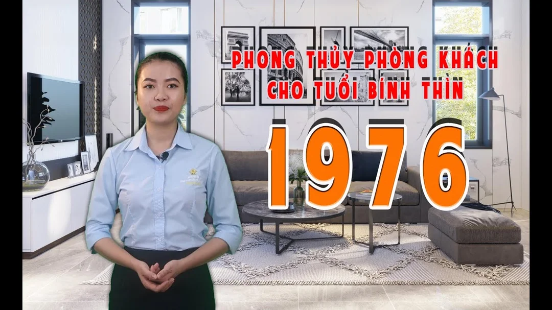 Phong Thủy Phòng Khách Chi Tiết Cho Tuổi Bính Thìn Sinh Năm 1976