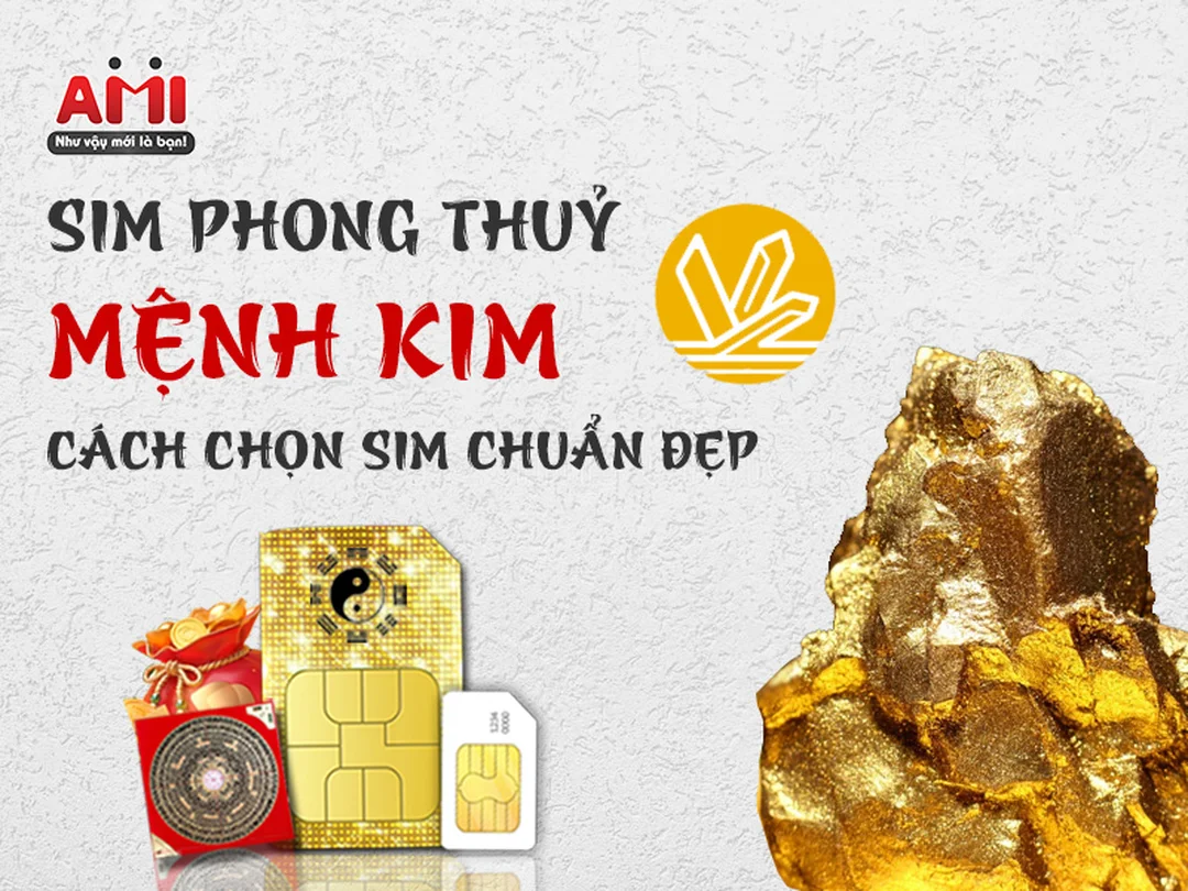 sim phong thủy mệnh kim và thị trường sim năm 2026
