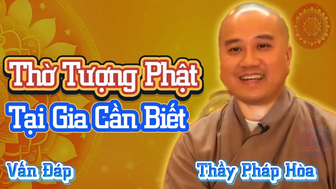 Video hướng dẫn hiểu đúng về cách thờ tượng Phật và Quan Thế Âm trong nhà