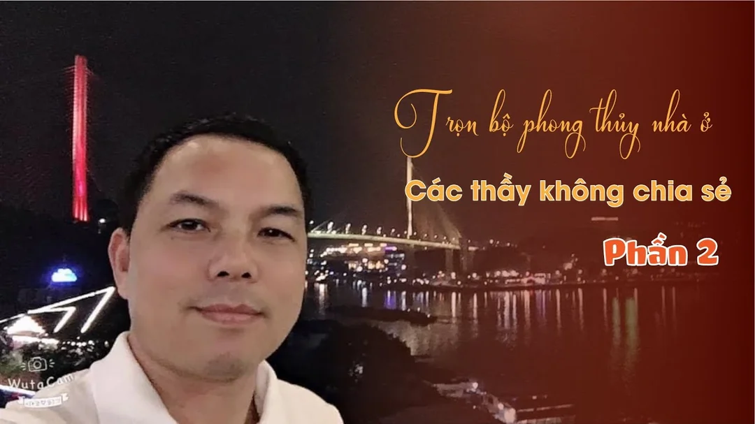 Video hướng dẫn phong thủy nhà ở thực tế