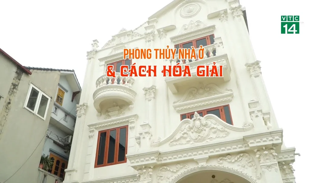 Video hướng dẫn phong thủy nhà ở và cách hóa giải