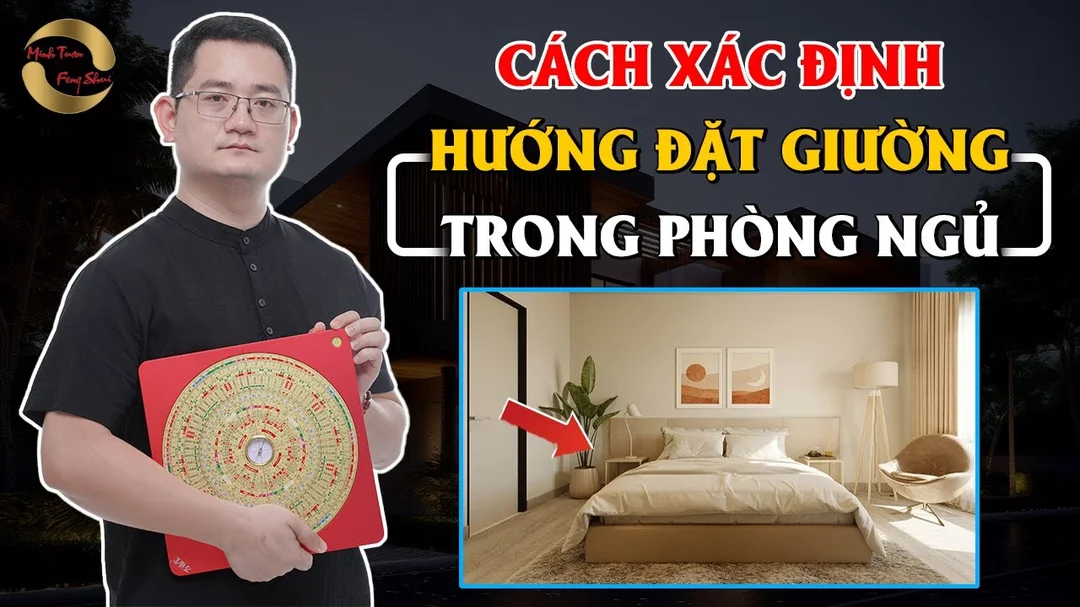 Video hướng dẫn xác định hướng giường trong phòng ngủ