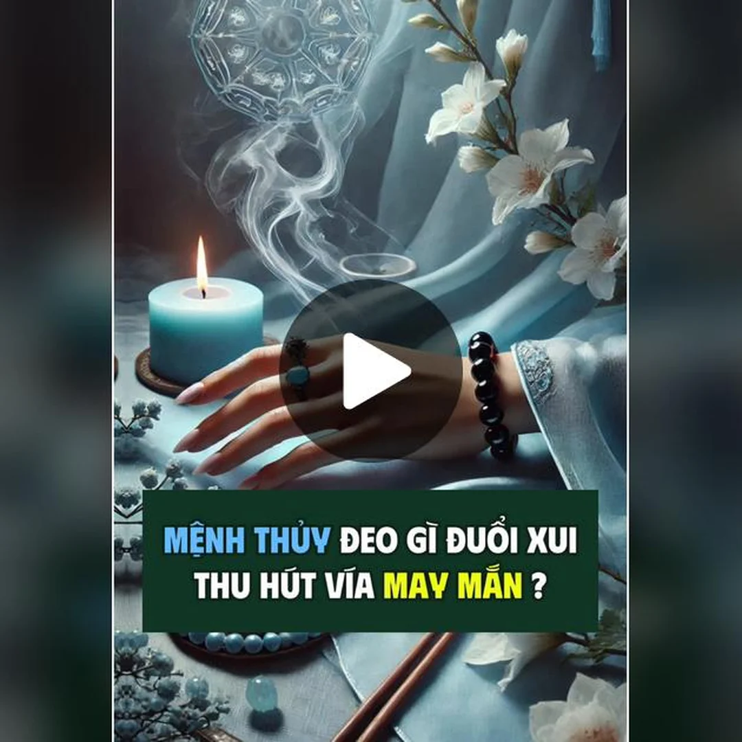 Video tham khảo cách chọn đá và màu sắc theo mệnh Thủy